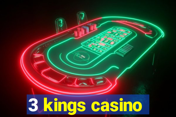 3 kings casino