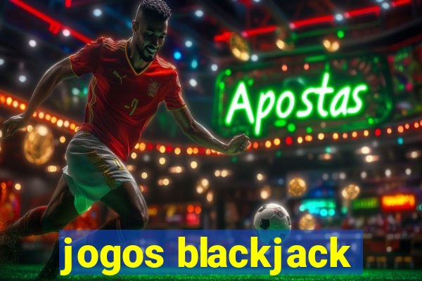 jogos blackjack