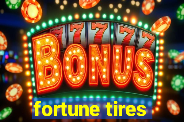 fortune tires