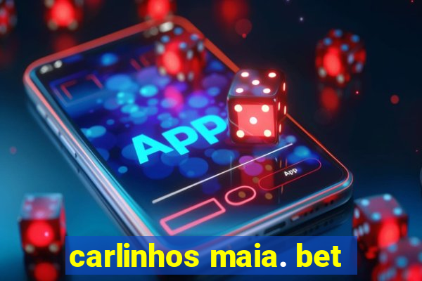 carlinhos maia. bet