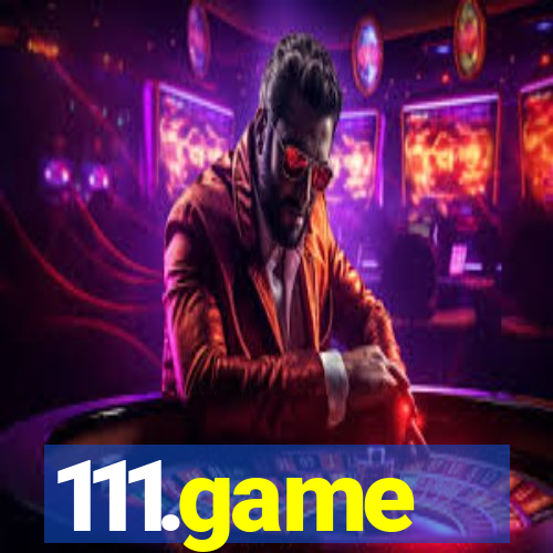 111.game