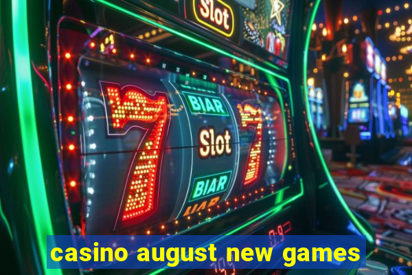 casino august new games