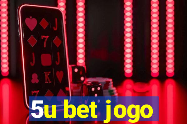 5u bet jogo