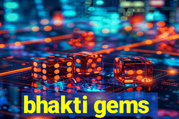 bhakti gems