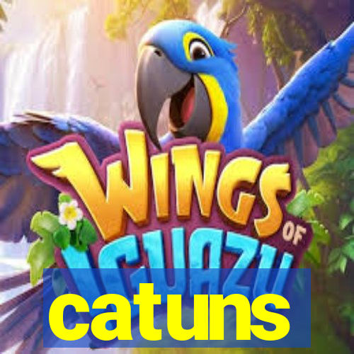 catuns