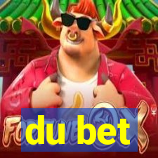 du bet