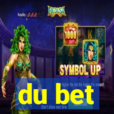 du bet