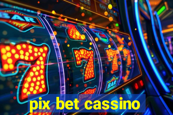 pix bet cassino