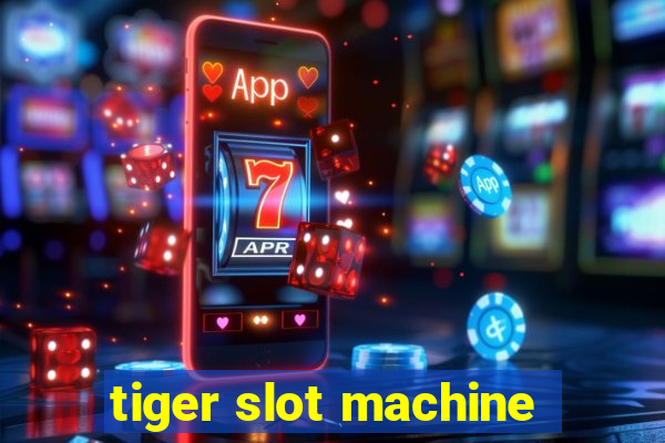 tiger slot machine