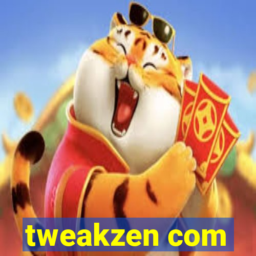 tweakzen com