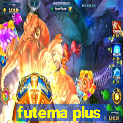 futema plus