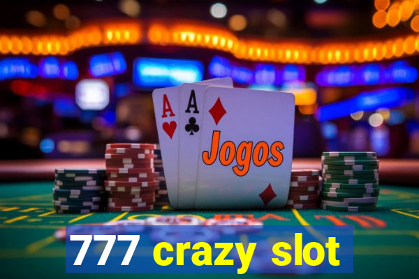 777 crazy slot