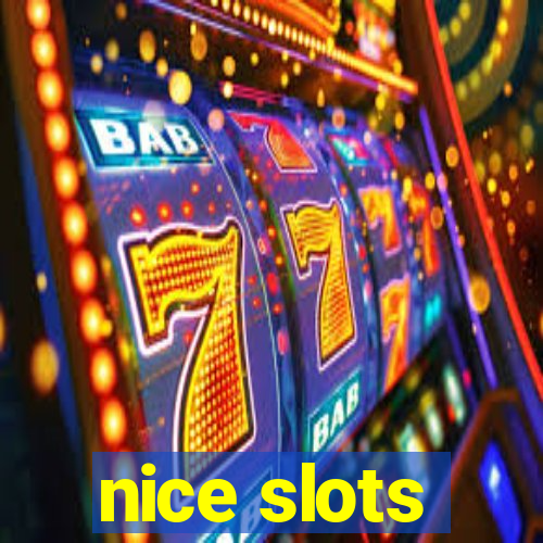 nice slots