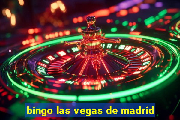 bingo las vegas de madrid