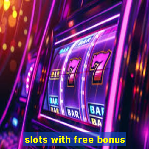 slots with free bonus