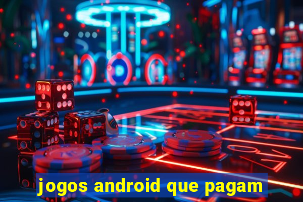 jogos android que pagam