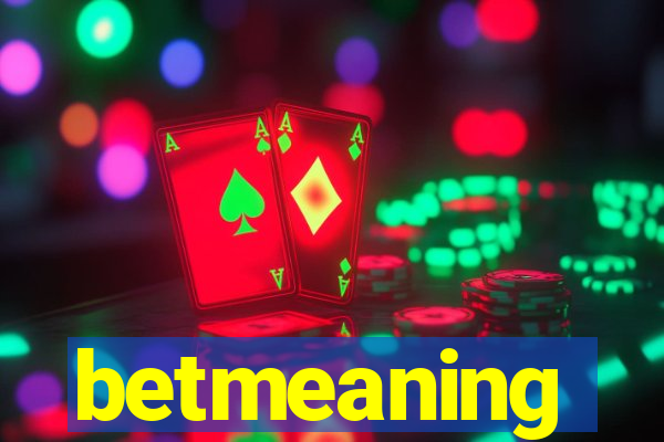 betmeaning