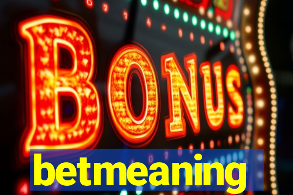 betmeaning