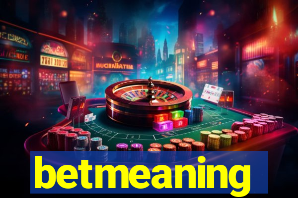 betmeaning