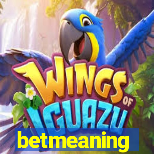 betmeaning