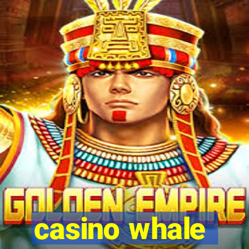 casino whale