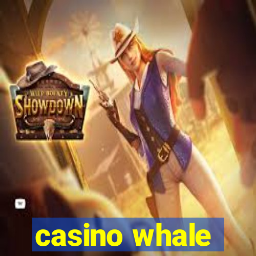 casino whale