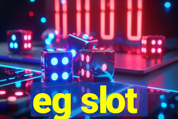 eg slot