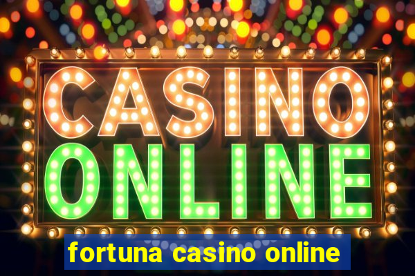 fortuna casino online