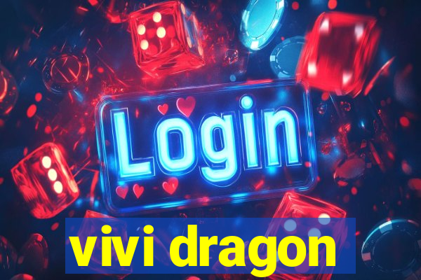 vivi dragon