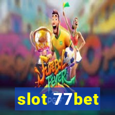 slot 77bet