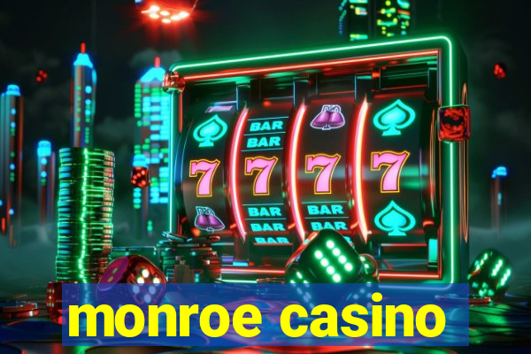 monroe casino