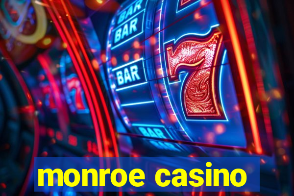 monroe casino