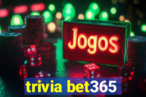 trivia bet365