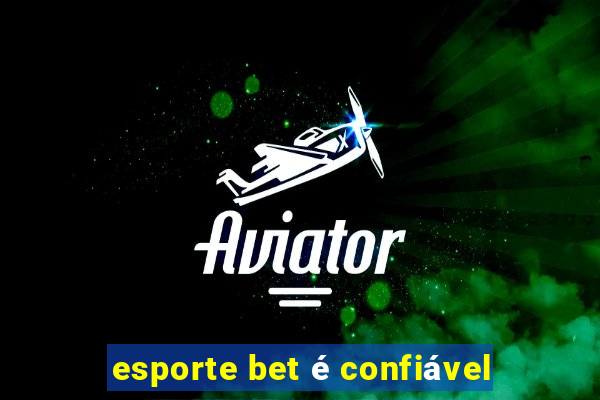 esporte bet é confiável