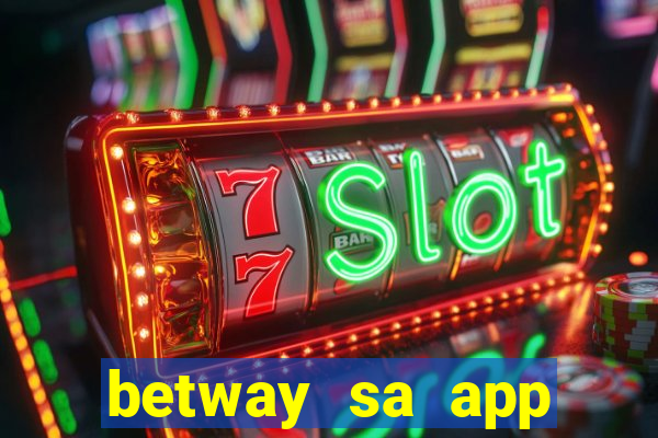 betway sa app download casino