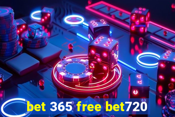 bet 365 free bet720