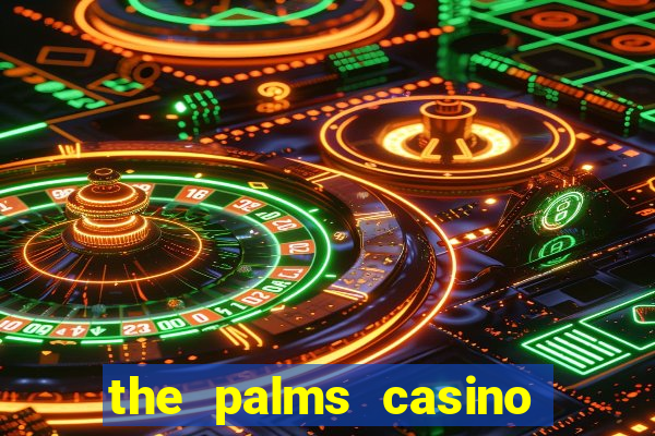 the palms casino resort las vegas nv