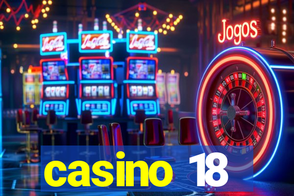 casino 18