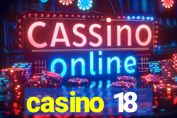 casino 18