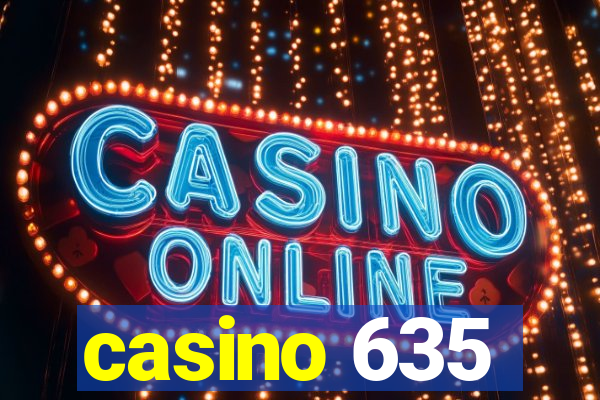 casino 635