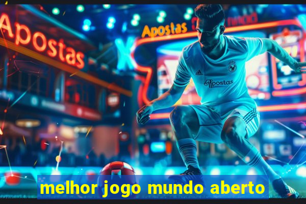 melhor jogo mundo aberto