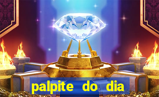 palpite do dia para hoje