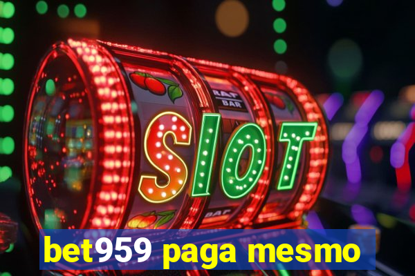 bet959 paga mesmo