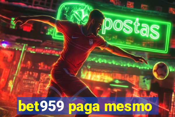 bet959 paga mesmo