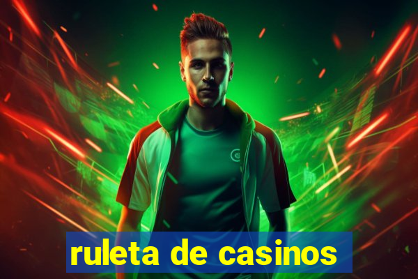 ruleta de casinos