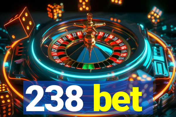 238 bet