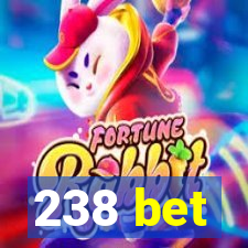 238 bet