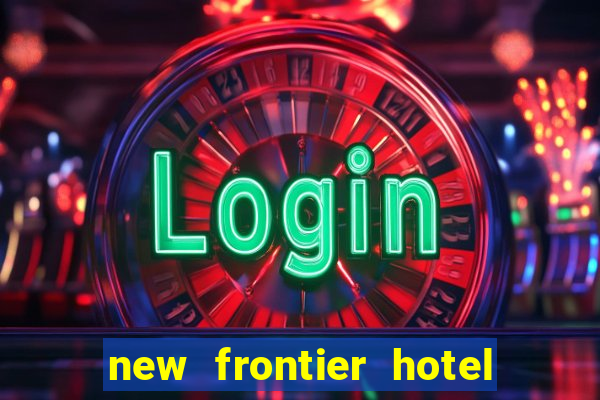 new frontier hotel and casino las vegas