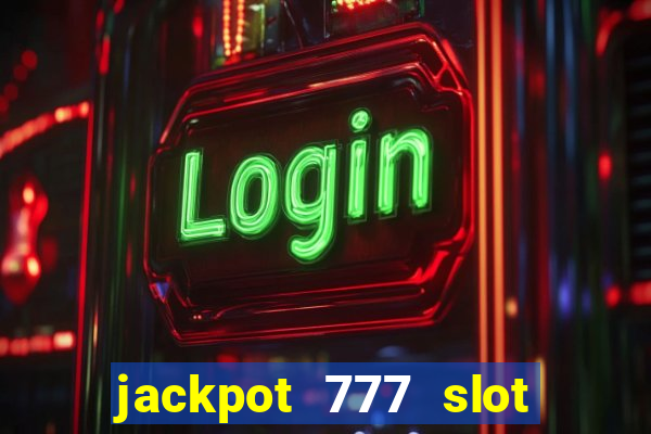 jackpot 777 slot paga mesmo