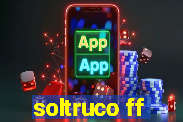 soltruco ff